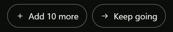 The "Add 10 more" and "Keep going" buttons at the end of a playlist.